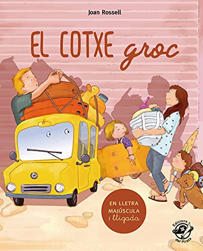 El Cotxe Groc: En Lletra De Pal I Lletra Lligada: Llibre Inf