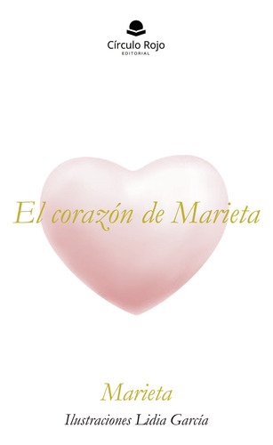 El Coraz&#243;n De Marieta (libro Original)
