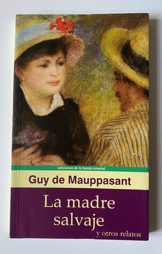 La Madre Salvaje / Guy De Mauppasant   A9