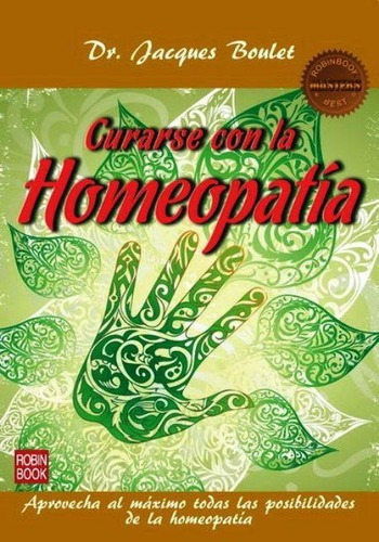 Curarse Con La Homeopatia - Masters Best - Jacques Dr.boulet