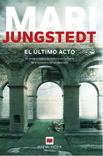 El Último Acto - Mari Jungstedt