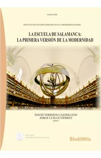 Libro La Escuela De Salamanca La Primera Version De La Mo...