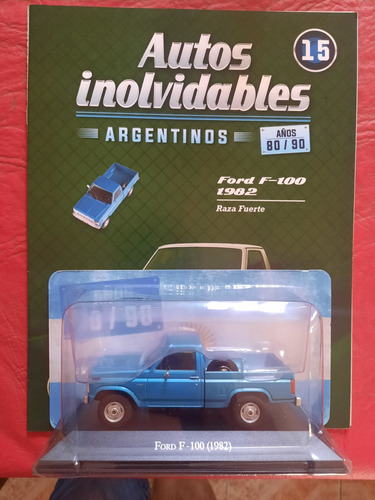 Inolvidables Argentinos 80y90 N15 Ford F100