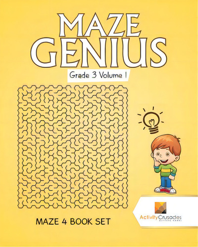 Maze Genius Grade 3 Volume 1: Maze 4 Book Set, De Activity Crusades. Editorial Firefly Books Ltd, Tapa Blanda En Inglés