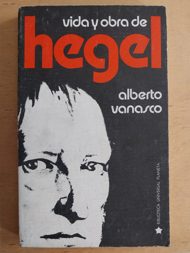 Vida Y Obra De Hegel - Vanasco, Alberto