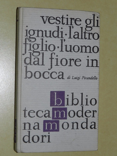 Vestire Gli Ignudi-l'altro Figlio-l'uomo Dal Fiore In Bocca