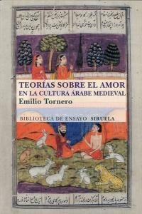 Teorias Sobre El Amor En El Mundo Arabe Medieval - Torner...