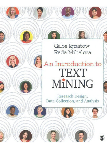 An Introduction To Text Mining : Research Design, Data Collection, And Analysis, De Gabe Ignatow. Editorial Sage Publications Inc, Tapa Blanda En Inglés