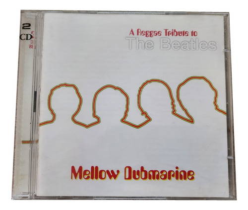 Mellow Dubmarine (a Reggae Tribute To The Beatles) Cd Doble
