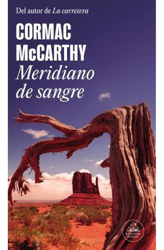 Meridiano De Sangre - Mccarthy, Cormac