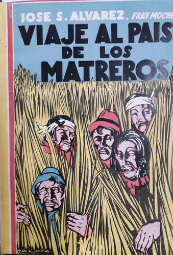 5318 Un Viaje Al País De Los Matreros - Fray Mocho