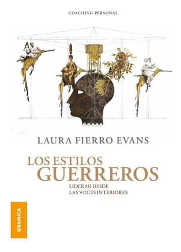 Los Estilos Guerreros Laura Fierro Evans