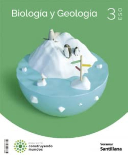 Biologia Y Geologia 3 Eso Construyendo Mundos - 978849131786