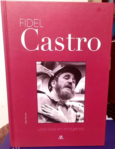 Libro De Fidel Castro # Una Vida En Imágenes