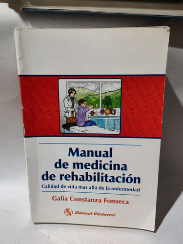 Manual De Medicina De Rehabilitación Galia Constanza Fonseca