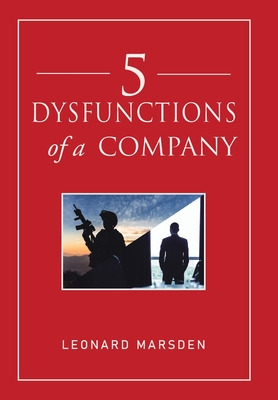 Libro 5 Dysfunctions Of A Company - Marsden, Leonard