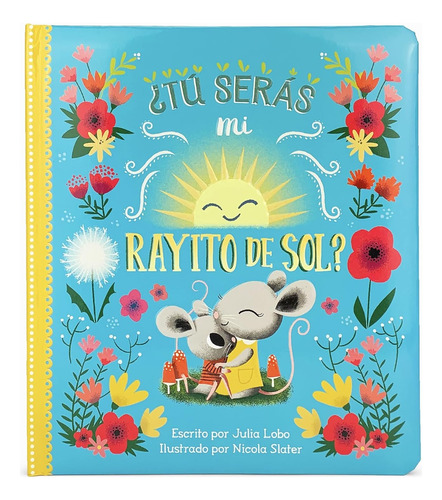 Libro Cuento Para Niños Padded ¿tú Serás Mi Rayito De Sol?  