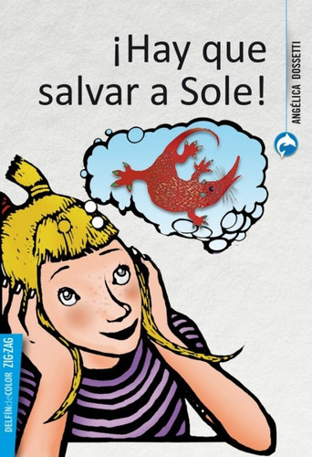 Hay Que Salvar A Sole! /655: ¡hay Que Salvar A Sole! /655, De Angélica Dossetti. Serie 1, Vol. No Aplica. Editorial Zig-zag, Tapa Blanda, Edición No Aplicable En Castellano, 1900