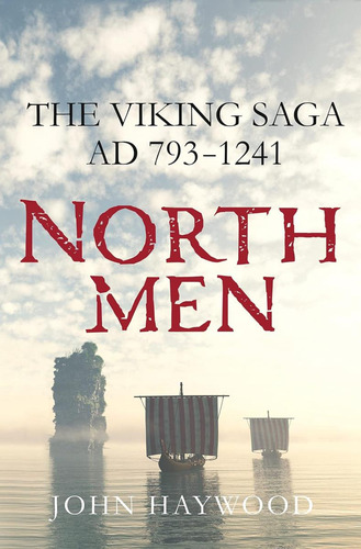 Northmen: The Viking Saga, Ad, De Haywood John. Editorial Thomas Dunne Books, Tapa Blanda En Inglés