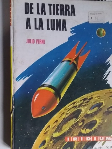 De La Tierra A La Luna - Julio Verne  Iridium 1978