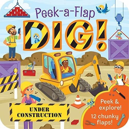 Dig Peek-a-flap Board Book - Jaye Gat, de Jaye Gat. Editorial Cottage Door Press en inglés