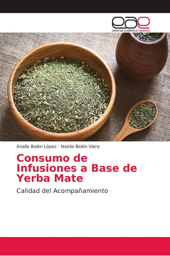 Libro: Consumo De Infusiones A Base De Yerba Mate: Calidad