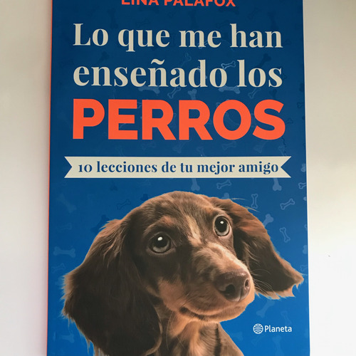 Perros, Lo Que Me Han Enseñado Los, De Lina Palafox (Usado)