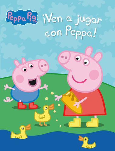 Ven A Jugar Con Peppa Pig Actividades - Varios Autores