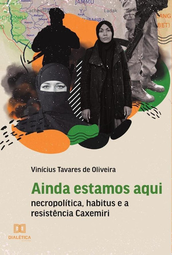 Ainda Estamos Aqui, De Vinícius Tavares De Oliveira. Editorial Dialética, Tapa Blanda En Portugués, 2022