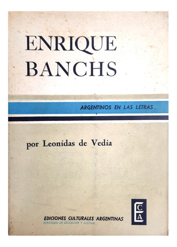 Enrique Banchs - Leonidas De Vedia (poesía - Prosa - Ensayo)