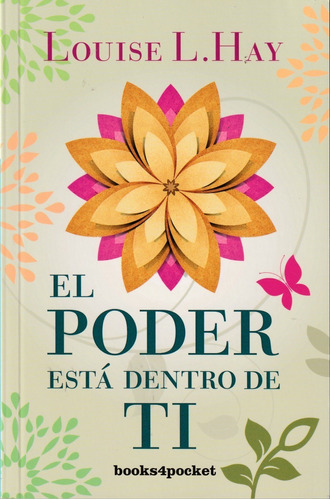 El Poder Está Dentro De Ti. Louise L. Hay