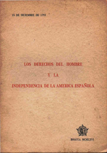 Derechos Del Hombre Y La Independencia De America Española