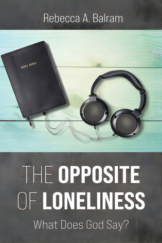 The Opposite Of Loneliness, De Balram, Rebecca A.. Editorial Resource Pubn, Tapa Blanda En Inglés
