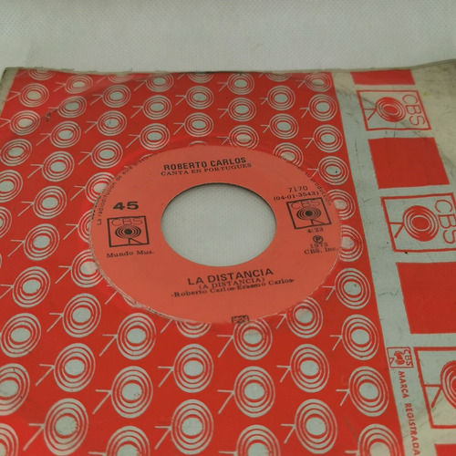 Disco 45 Rpm: Roberto Carlos- Distancia, A Distancia