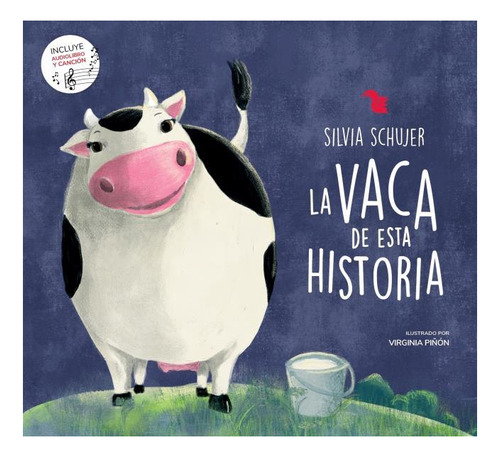 La Vaca De Esta Historia - Silvia Schujer