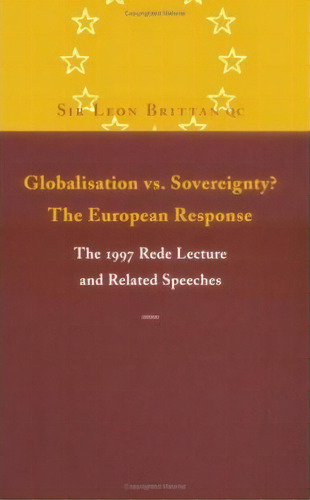 Globalisation Vs. Sovereignty? The European Response, De Leon Brittan. Editorial Cambridge University Press, Tapa Blanda En Inglés