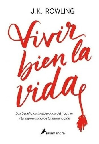 Vivir Bien La Vida - J. K. Rowling 