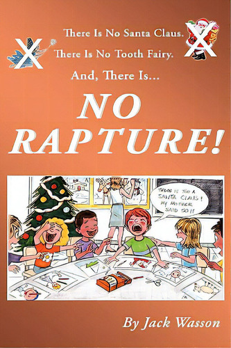 No Rapture, De Wasson, Jack. Editorial Xulon Pr, Tapa Blanda En Inglés