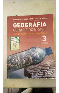 Livro Geografia Geral E Do Brasil -  Espaço Geográfico E Globalização 3 - Eustaquio De Sene, João Carlos Moreira [2013]