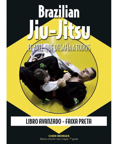 Brazilian Jiu Jitsu Libro Avanzado 'faixa Pret - Moraes, ...