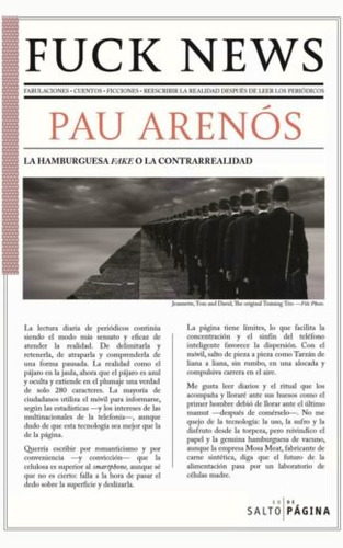 Fuck News, de Arenós, Pau. Editorial Salto de Página, tapa blanda en español, 2019