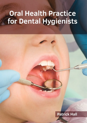 Libro Oral Health Practice For Dental Hygienists - Hall, ...