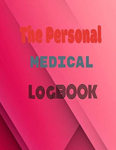 The Personal Medical Logbook: Blood Pressure And Blood Sugar