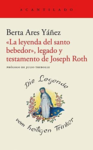 «la Leyenda Del Santo Bebedor», Legado Y Testamento De Josep