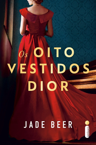 Os Oito Vestidos Dior, De Jade Beer. Editora Intrínseca Ltda, Capa Mole, Edição Brochura Em Português, 2023