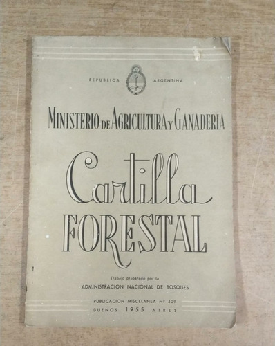 Cartilla Forestal Ministeria De Agricultura Y Ganaderia 1955