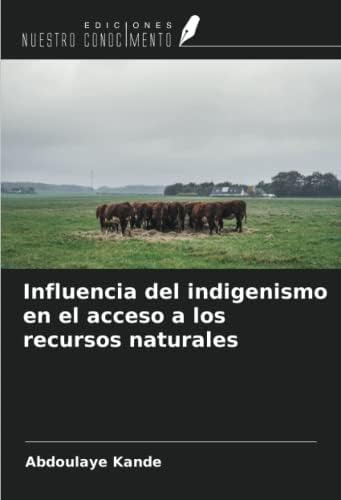 Libro: Influencia Del Indigenismo En El Acceso A Los
