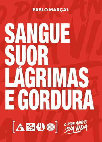 Sangue, Suor, Lágrimas E Gordura, De Pablo Marçal. Camelot Editora, Capa Mole Em Português