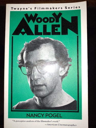 Twaynes Filmmaker Series. Woody Allen. Nancy Pogel.