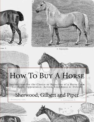 Libro How To Buy A Horse : Instructions For The Choice Or...